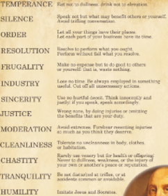 Broken image: Temperance Silence Order Resolution Frugality Industry Sincerity Justice Moderation Cleanliness Chastity Tranquility Humility